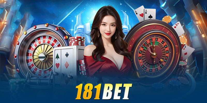 Trò chơi 181bet | Nơi hội tụ những trò chơi đẳng cấp quốc tế